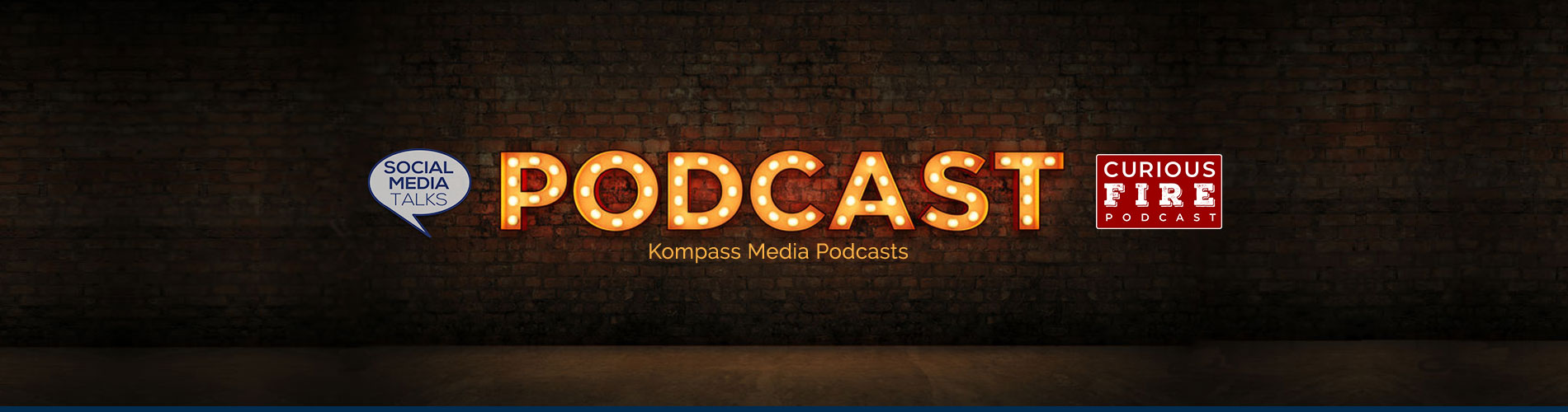 Kompass Media Podcasts The Social Media Talks Podcast and Curious Fire Podcast